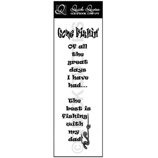 Quick Quotes - Vellum Gone Fishin\' with Dad Quote